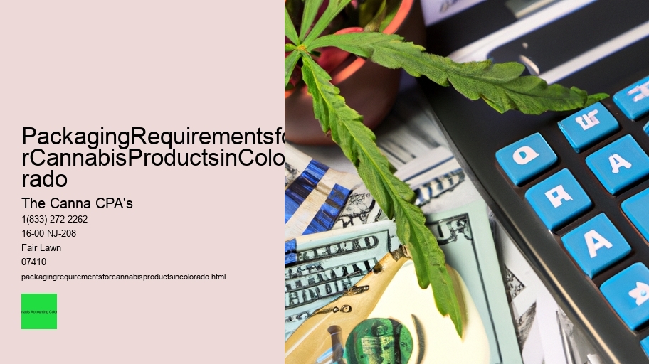 PackagingRequirementsforCannabisProductsinColorado